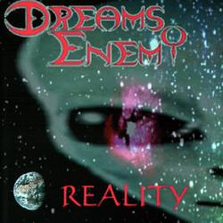 Dreams Enemy : Reality